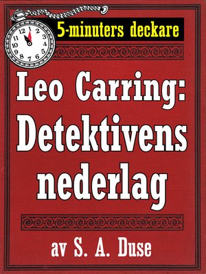 cover image of 5-minuters deckare. Leo Carring: Detektivens nederlag. Detektivhistoria